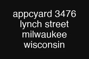 appcyard 3476 lynch street milwaukee wisconsin