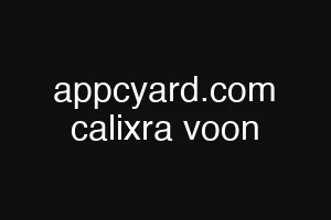 appcyard.com calixra voon