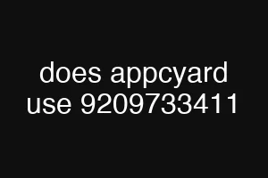 does appcyard use 9209733411
