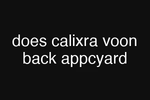 does calixra voon back appcyard